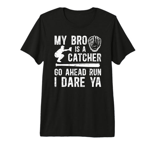 My Bro Is Baseball Catcher Brother T-Shirt - Minimalist Print Unisex - T-Shirt, Sweatshirt, Hoodie