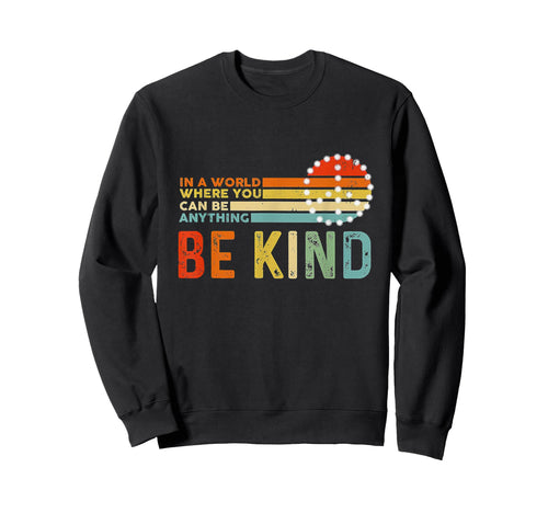 Be Kind Rainbow Feel Womens Summer Sweatshirt - Trendy Graphic for Adults - T-Shirt, Sweatshirt, Hoodie