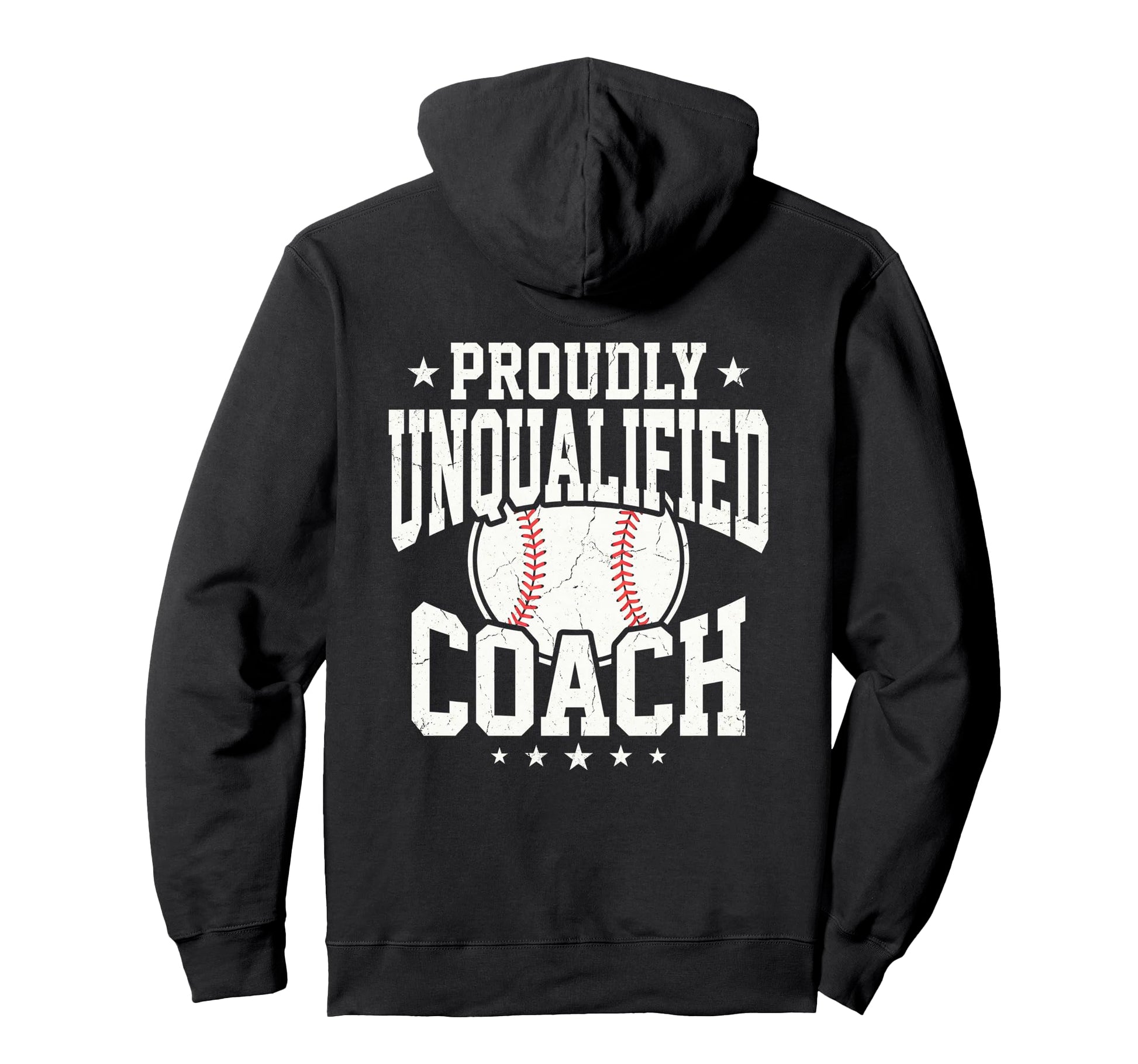 Proudly Unqualified Coach Baseball Hoodie - Fun Novelty Design for Adults - T-Shirt, Sweatshirt, Hoodie
