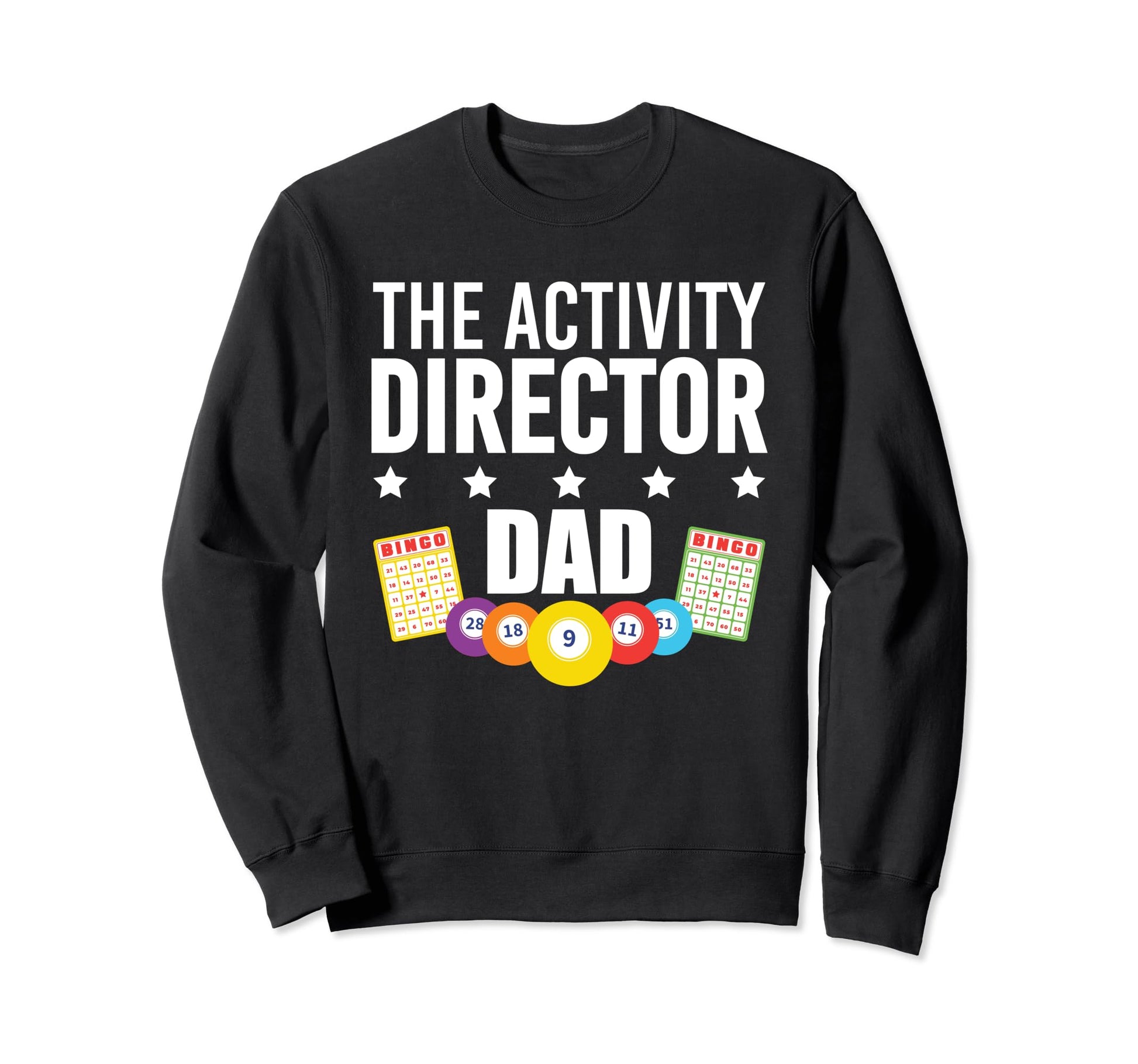 Activity Director Dad Activity Sweatshirt - Custom Art Print for Adults - T-Shirt, Sweatshirt, Hoodie