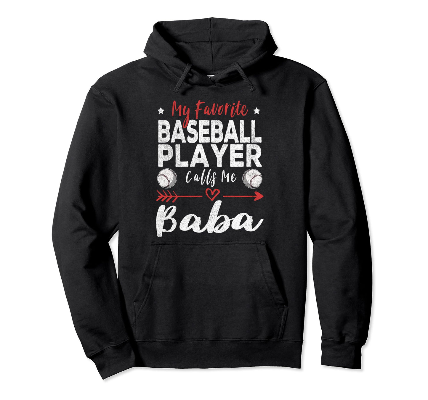 My Favorite Baseball Player Calls Me Baba Hoodie - Novelty Apparel Unisex - T-Shirt, Sweatshirt, Hoodie