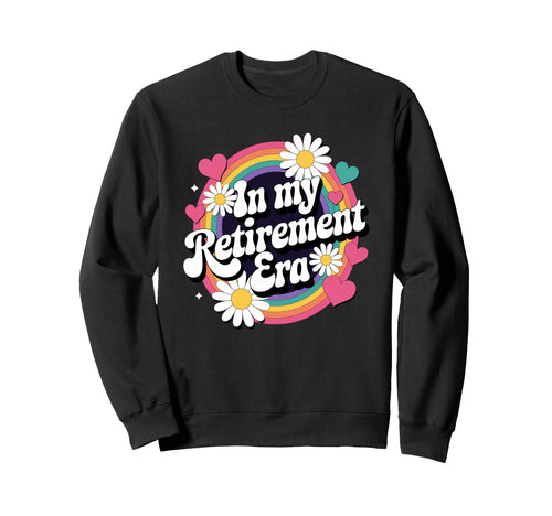 My Retirement Era Groovy Rainbow Sweatshirt - Trendy Graphic for Adults - T-Shirt, Sweatshirt, Hoodie
