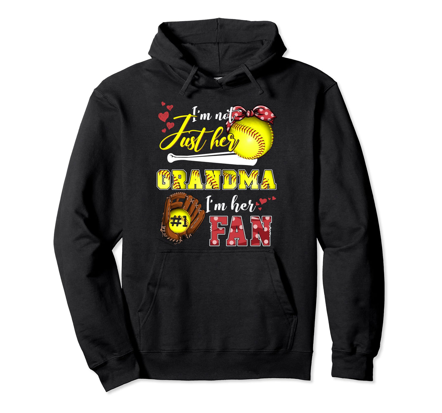 Im Not Just Her Grandma Im Her Number Hoodie - Trendy Graphic for Adults - T-Shirt, Sweatshirt, Hoodie