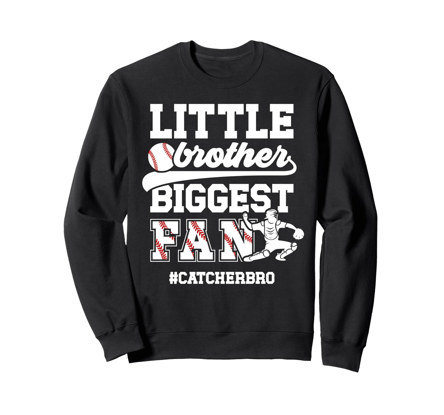 Little Brother Baseball Catcher Sweatshirt - Graphic Print for Adults - T-Shirt, Sweatshirt, Hoodie