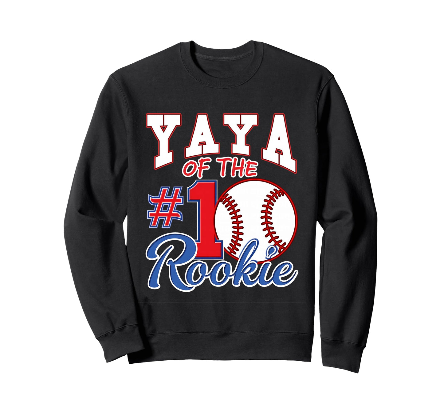 Grandma Yaya Number 1 Rookie Baseball Sweatshirt - Graphic Print for Adults - T-Shirt, Sweatshirt, Hoodie