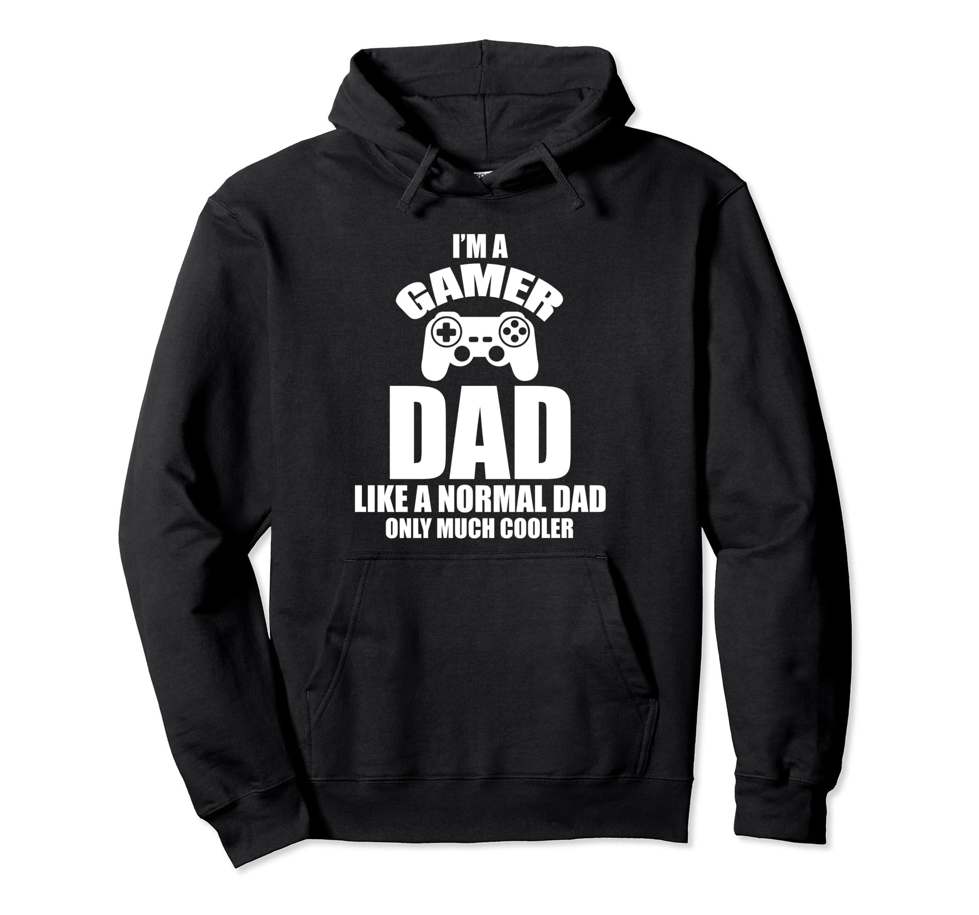 Im Gamer Dad Like Normal Dad Cooler Hoodie - Graphic Print for Adults - T-Shirt, Sweatshirt, Hoodie