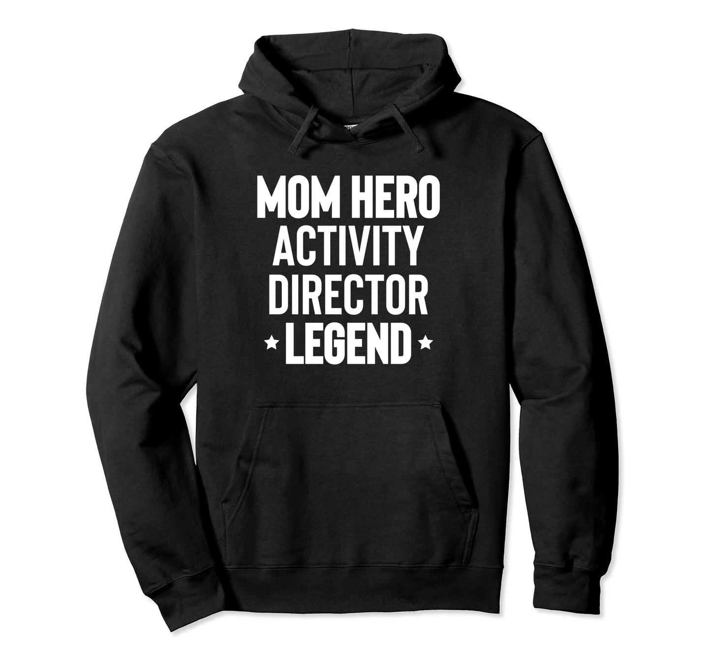 Mom Hero Activity Director Activity Hoodie - Graphic Print for Adults - T-Shirt, Sweatshirt, Hoodie