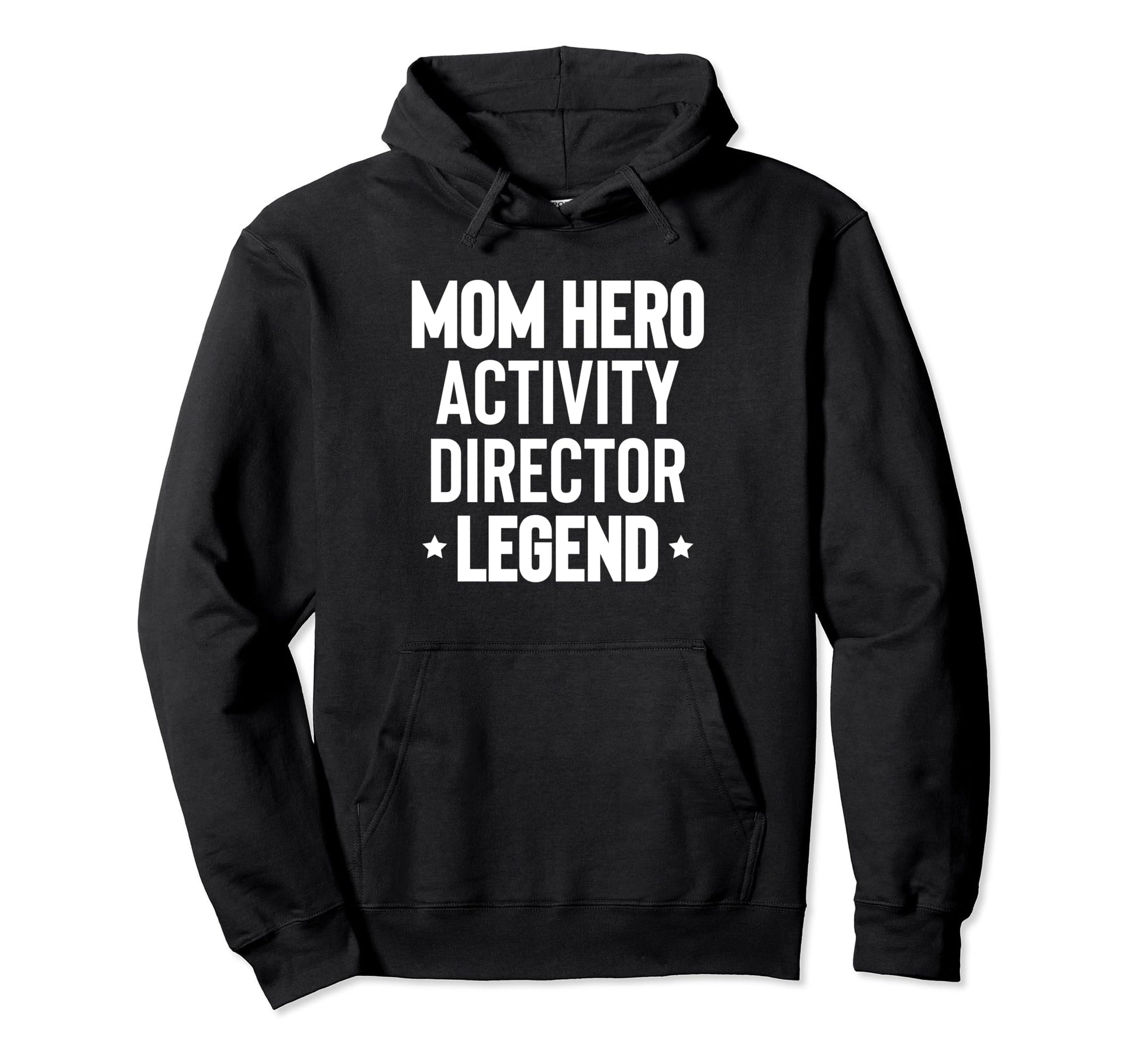 Mom Hero Activity Director Activity Hoodie - Graphic Print for Adults - T-Shirt, Sweatshirt, Hoodie