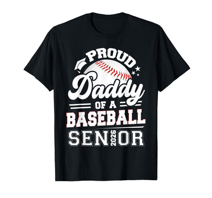 Proud Daddy Baseball Senior 2026 T-Shirt - Graphic Print Men Women - T-Shirt, Sweatshirt, Hoodie
