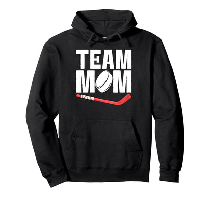 Team Mom Hockey Game Day Sports Parent Hoodie - Graphic Print Unisex - T-Shirt, Sweatshirt, Hoodie