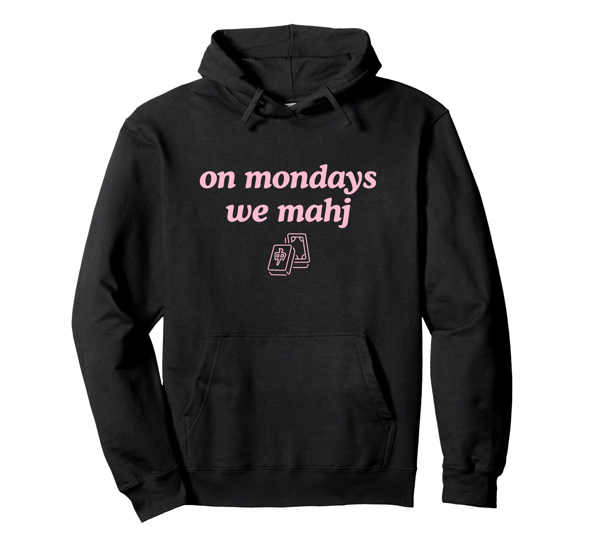 Mondays We Mahj Funny Mahjong Board Game Hoodie - Trendy Graphic Unisex - T-Shirt, Sweatshirt, Hoodie