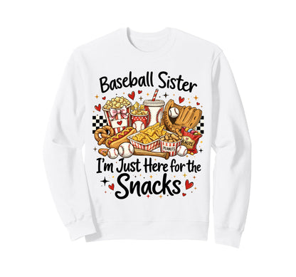 Baseball Sister Im Just Here Sweatshirt - Aesthetic Graphic for Adults - T-Shirt, Sweatshirt, Hoodie
