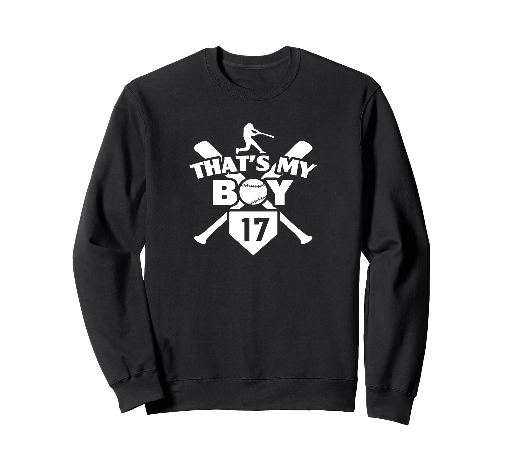 Baseball Mom Dad Thats My 17 Sweatshirt - Fun Novelty Design for Adults - T-Shirt, Sweatshirt, Hoodie