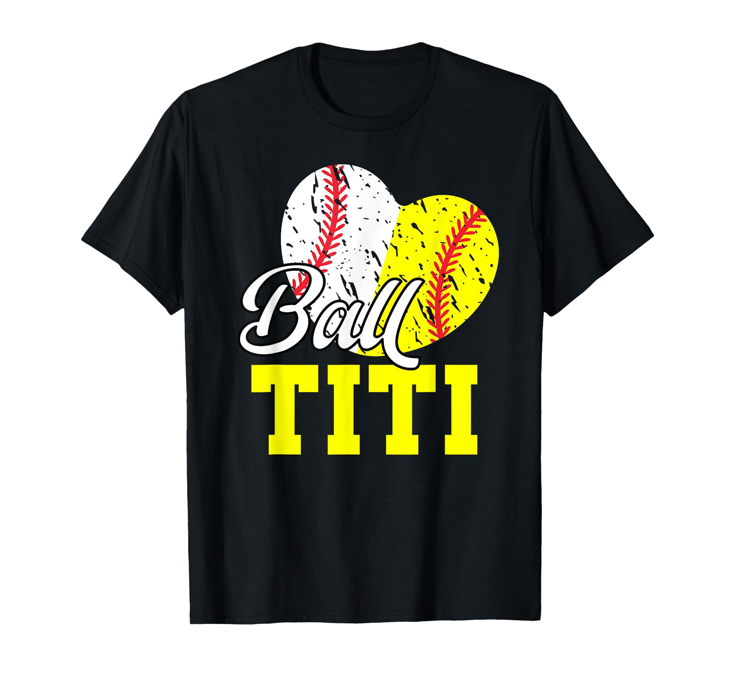 Ball Titi Heart Softball Baseball Titi Aunt T-Shirt - Unique Graphic Unisex - T-Shirt, Sweatshirt, Hoodie