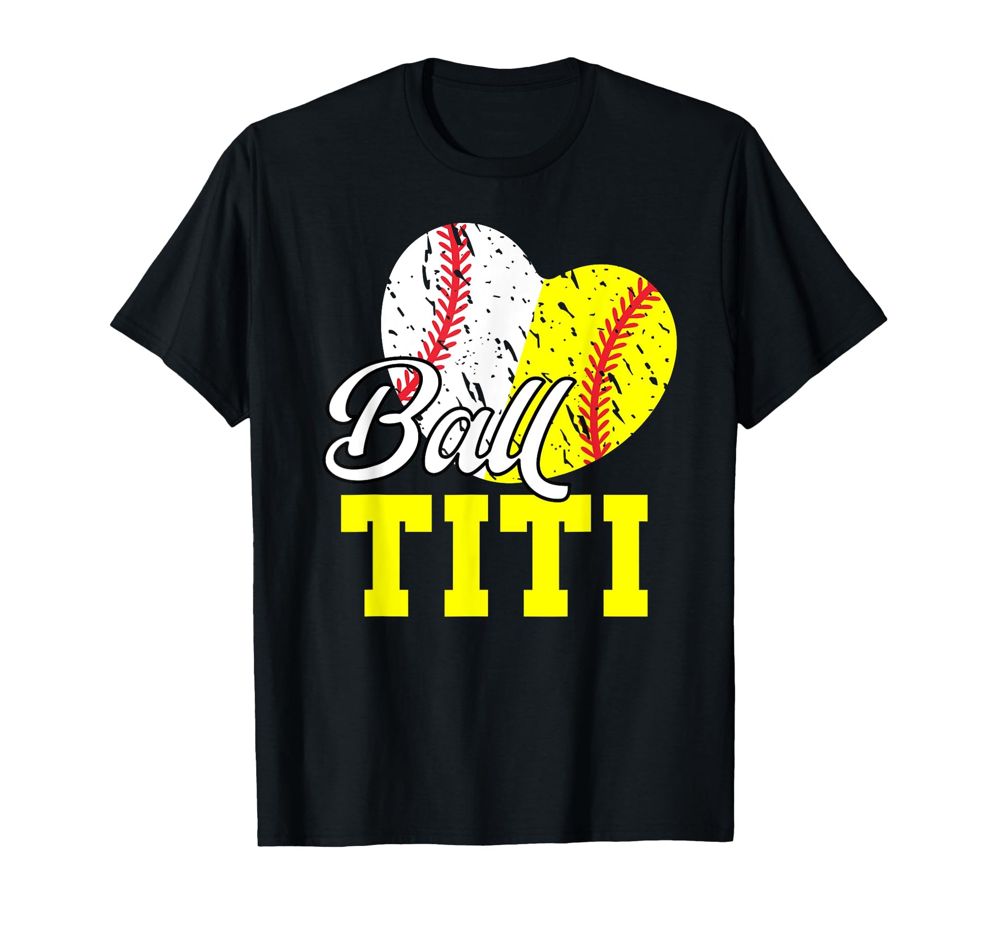 Ball Titi Heart Softball Baseball Titi Aunt T-Shirt - Unique Graphic Unisex - T-Shirt, Sweatshirt, Hoodie