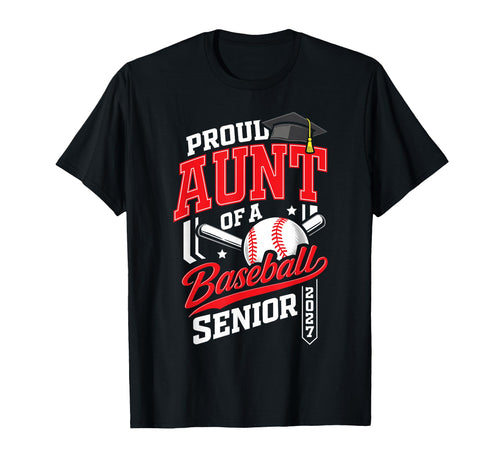 Proud Aunt Baseball Senior Class 2027 T-Shirt - Custom Art Print Unisex - T-Shirt, Sweatshirt, Hoodie