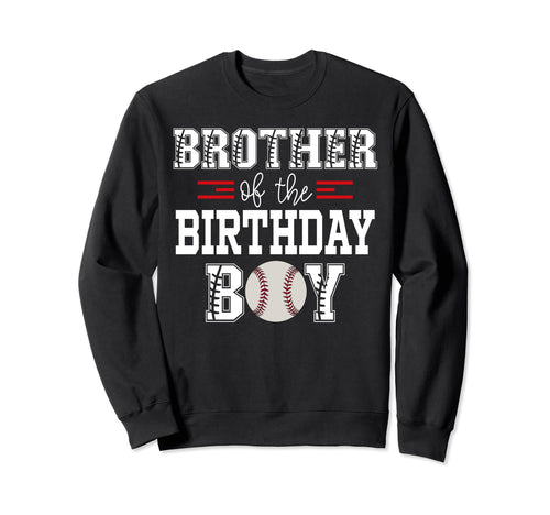 Brother Birthday Baseball Lover First Sweatshirt - Trendy Graphic Unisex - T-Shirt, Sweatshirt, Hoodie