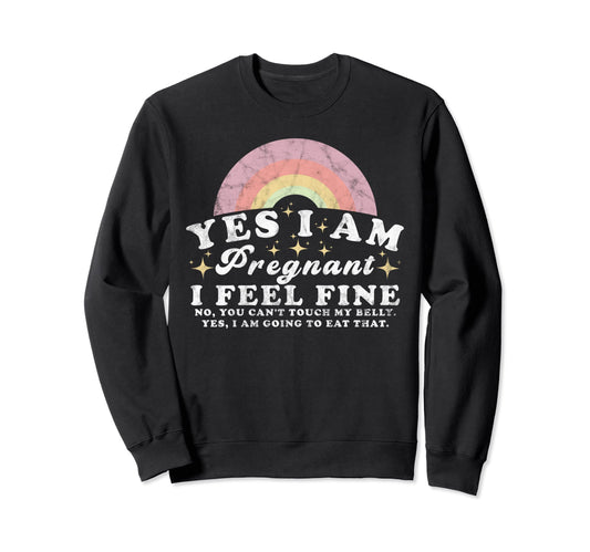 Yes Im Pregnant Funny Pregnancy New Sweatshirt - Streetwear Style Unisex - T-Shirt, Sweatshirt, Hoodie