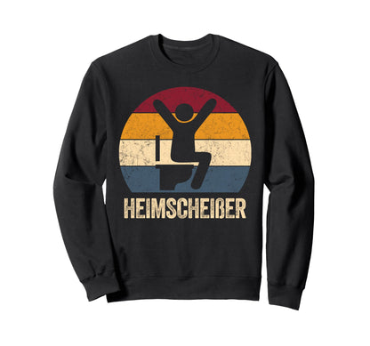 Heimschei Er Rainbow Gekackt Wird Sweatshirt - Casual Everyday Wear Unisex - T-Shirt, Sweatshirt, Hoodie