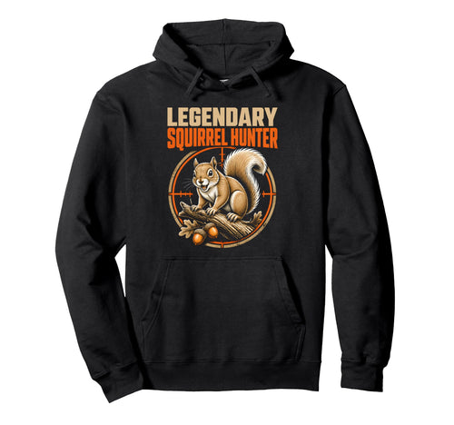 Legendary Squirrel Hunter Small Game Hoodie - Unique Graphic Unisex - T-Shirt, Sweatshirt, Hoodie