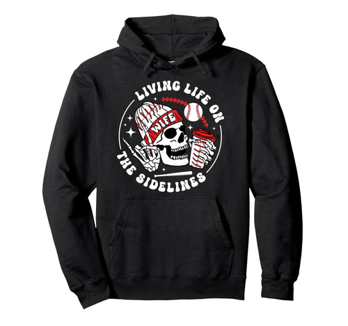 Sidelines Baseball Wife Baseball Hoodie - Casual Everyday Wear for Adults - T-Shirt, Sweatshirt, Hoodie