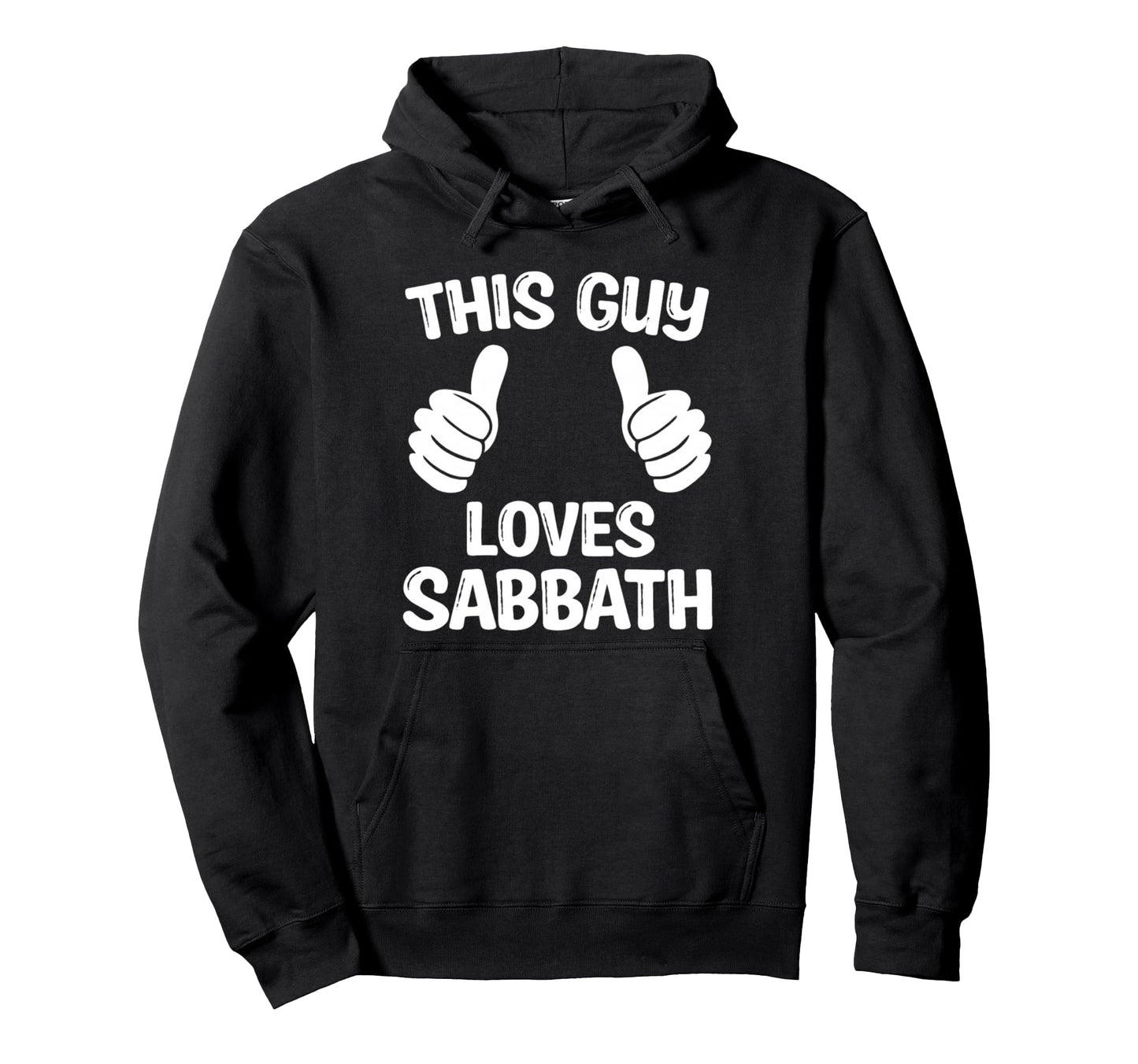 Sabbath Keeper This Guy Loves Sabbath Hoodie - Custom Art Print for Adults - T-Shirt, Sweatshirt, Hoodie