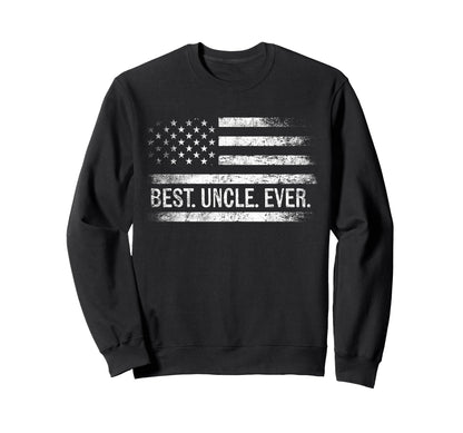 Best Uncle Ever American Flag Gifts Sweatshirt - Trendy Graphic for Adults - T-Shirt, Sweatshirt, Hoodie