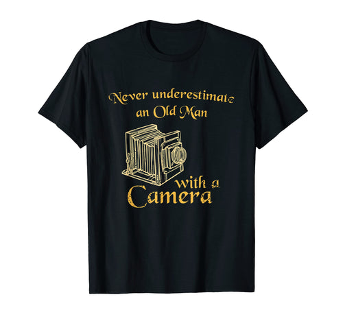 Never Underestimate Old Camera T-Shirt - Novelty Apparel for Adults - T-Shirt, Sweatshirt, Hoodie