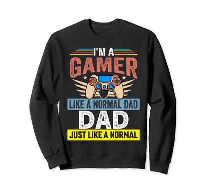 My Dad Video Games First Fathers Sweatshirt - Streetwear Style Men Women - T-Shirt, Sweatshirt, Hoodie