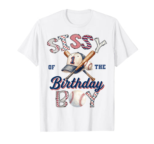 Sissy Birthday Baseball Party Family T-Shirt - Streetwear Style for Adults - T-Shirt, Sweatshirt, Hoodie