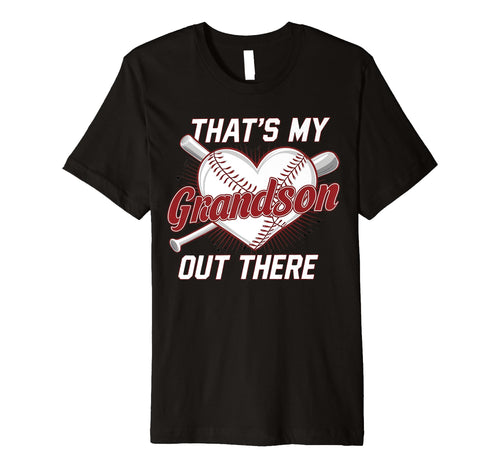 Thats My Grandson Out There Baseball T-Shirt - Streetwear Style for Adults - T-Shirt, Sweatshirt, Hoodie