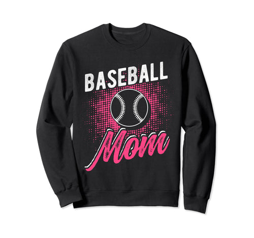 Baseball Mom Sport Athlete Family Sweatshirt - Novelty Apparel Unisex - T-Shirt, Sweatshirt, Hoodie