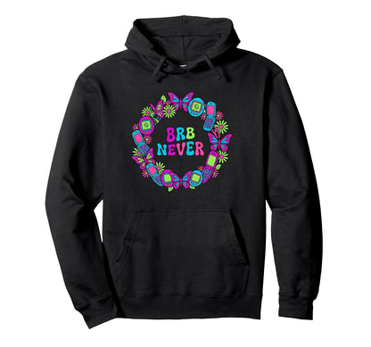 Brb Never Y2K Aesthetic Tech Boho Floral Hoodie - Unique Graphic Men Women - T-Shirt, Sweatshirt, Hoodie