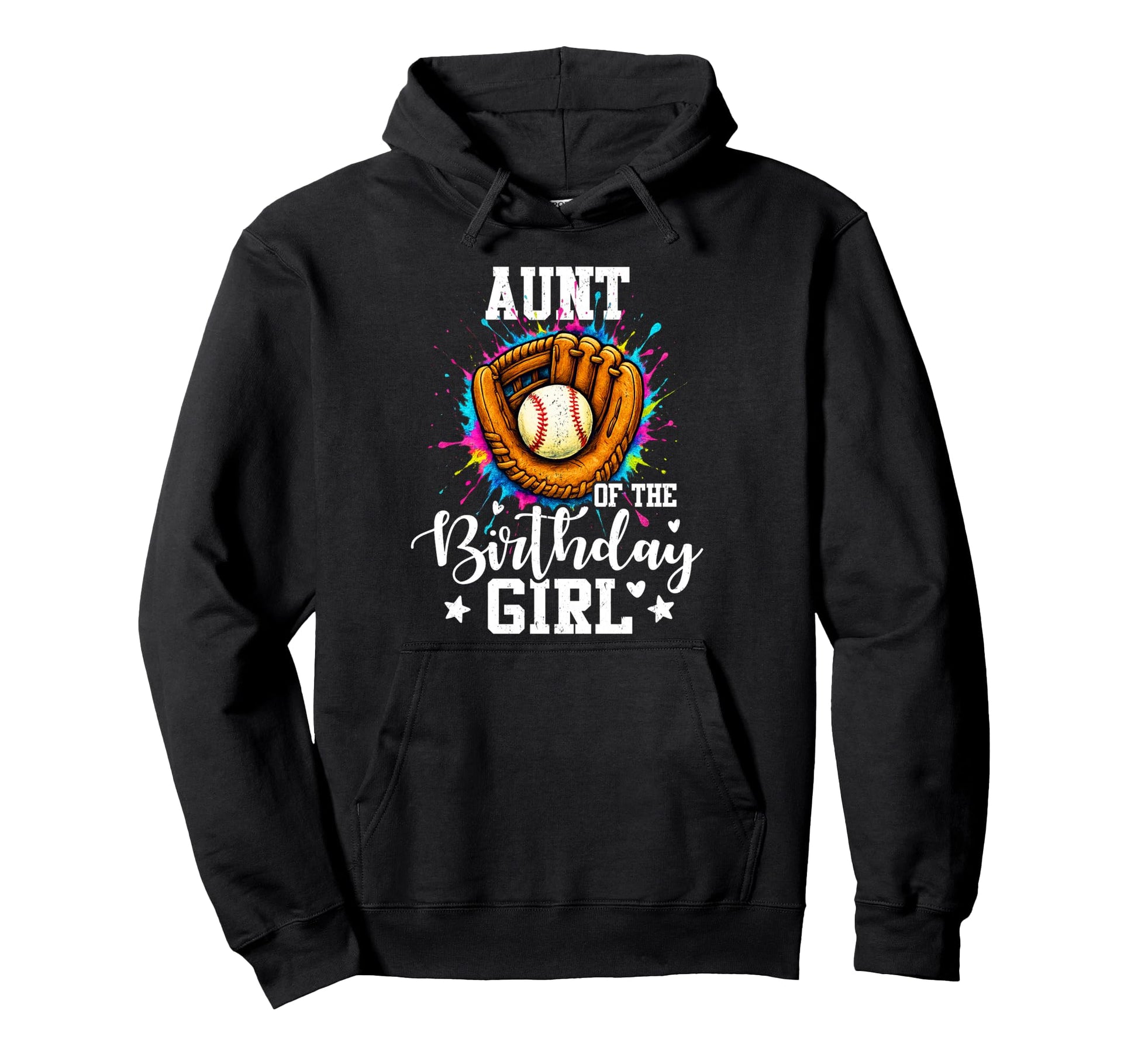 Aunt Birthday Baseball Colorful Painting Hoodie - Unique Graphic Men Women - T-Shirt, Sweatshirt, Hoodie