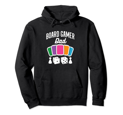 Board Gamer Dad Tabletop Board Games Hoodie - Streetwear Style Men Women - T-Shirt, Sweatshirt, Hoodie