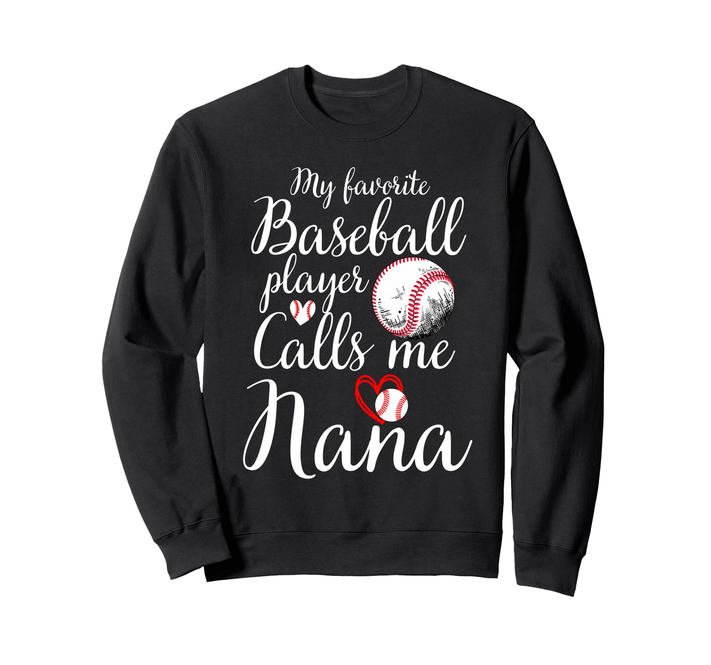 My Favorite Baseball Player Calls Me Sweatshirt - Unique Graphic Unisex - T-Shirt, Sweatshirt, Hoodie