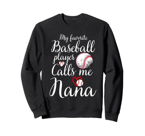 My Favorite Baseball Player Calls Me Sweatshirt - Unique Graphic Unisex - T-Shirt, Sweatshirt, Hoodie
