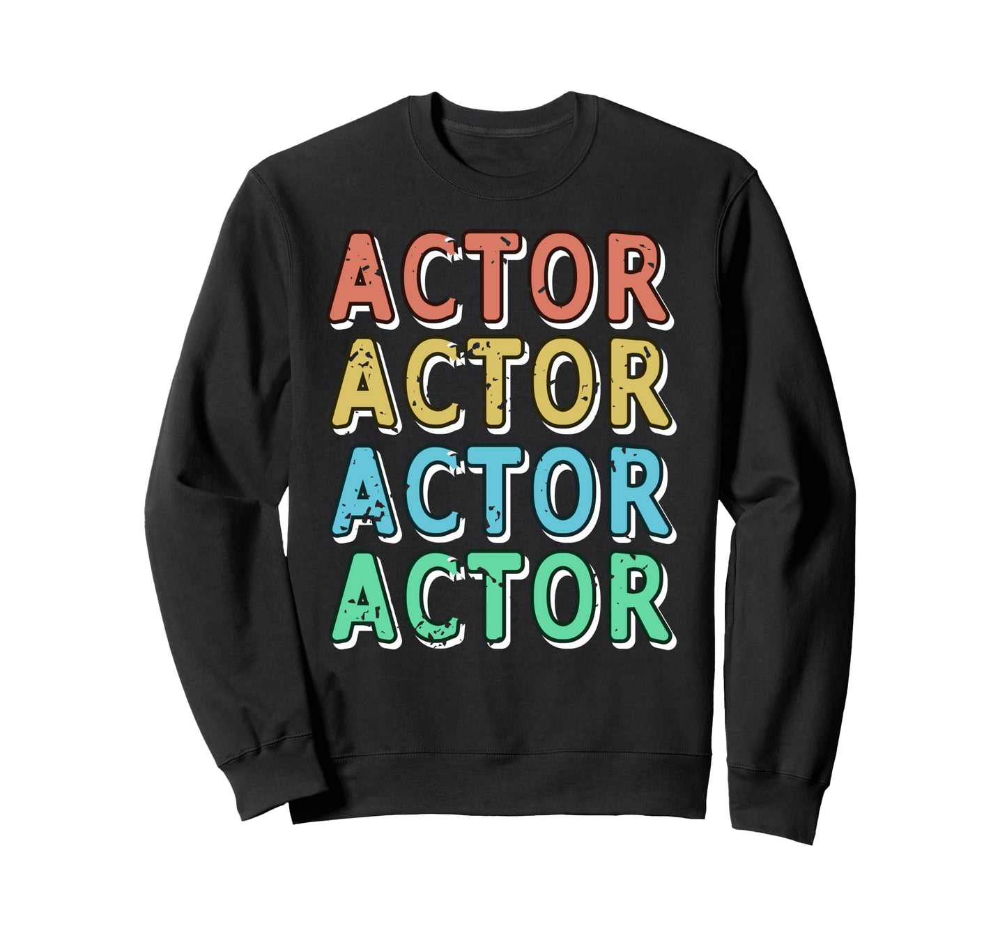 Actor Rainbow Stack Bold Sweatshirt - Casual Everyday Wear Men Women - T-Shirt, Sweatshirt, Hoodie