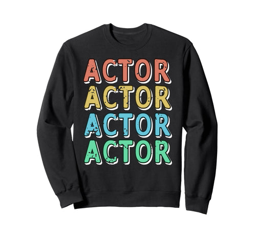 Actor Rainbow Stack Bold Sweatshirt - Casual Everyday Wear Men Women - T-Shirt, Sweatshirt, Hoodie