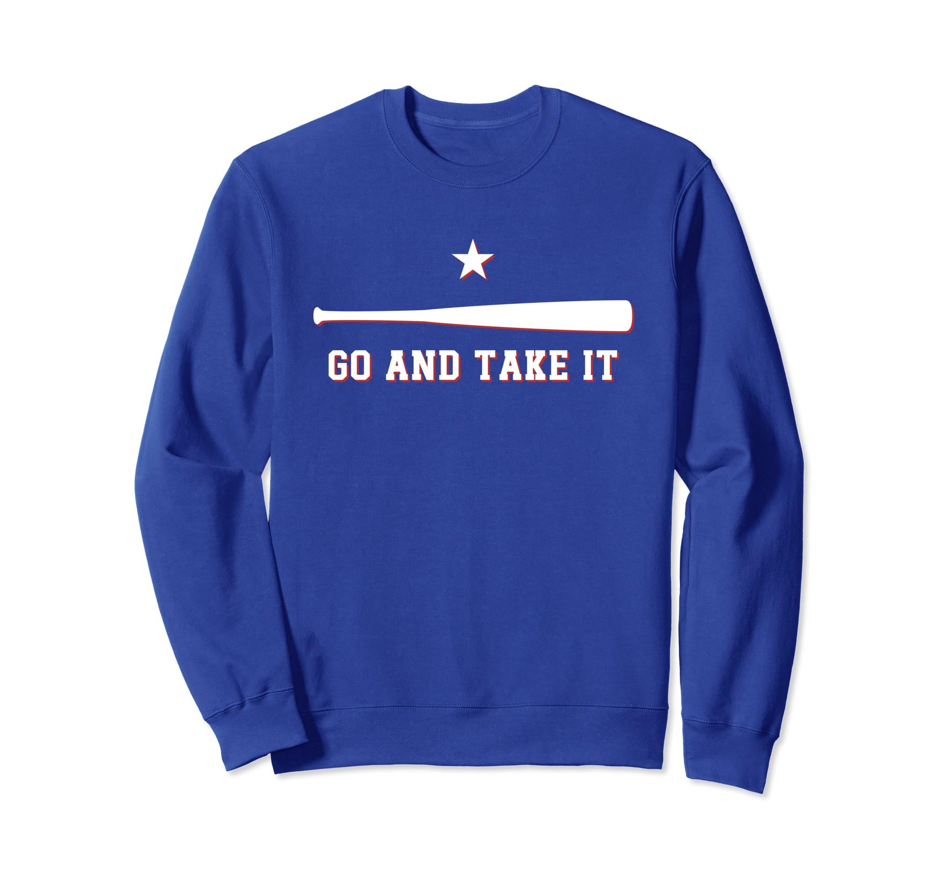 Go And Take It Motivational Baseball Sweatshirt - Graphic Print Men Women - T-Shirt, Sweatshirt, Hoodie