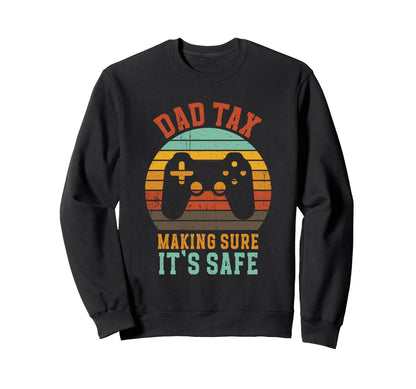 Funny Dad Tax Gamer Controller Sweatshirt - Custom Art Print for Adults - T-Shirt, Sweatshirt, Hoodie