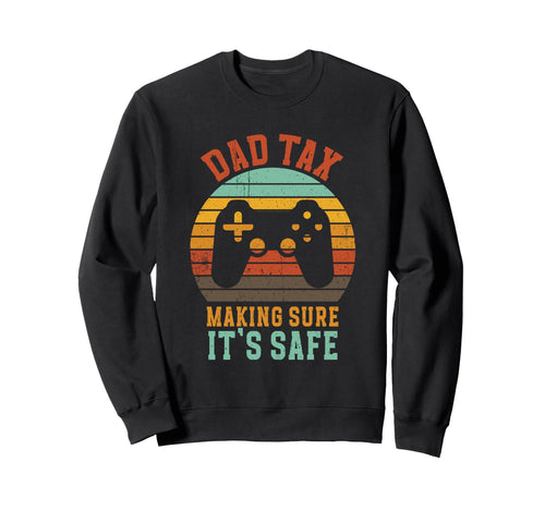 Funny Dad Tax Gamer Controller Sweatshirt - Custom Art Print for Adults - T-Shirt, Sweatshirt, Hoodie