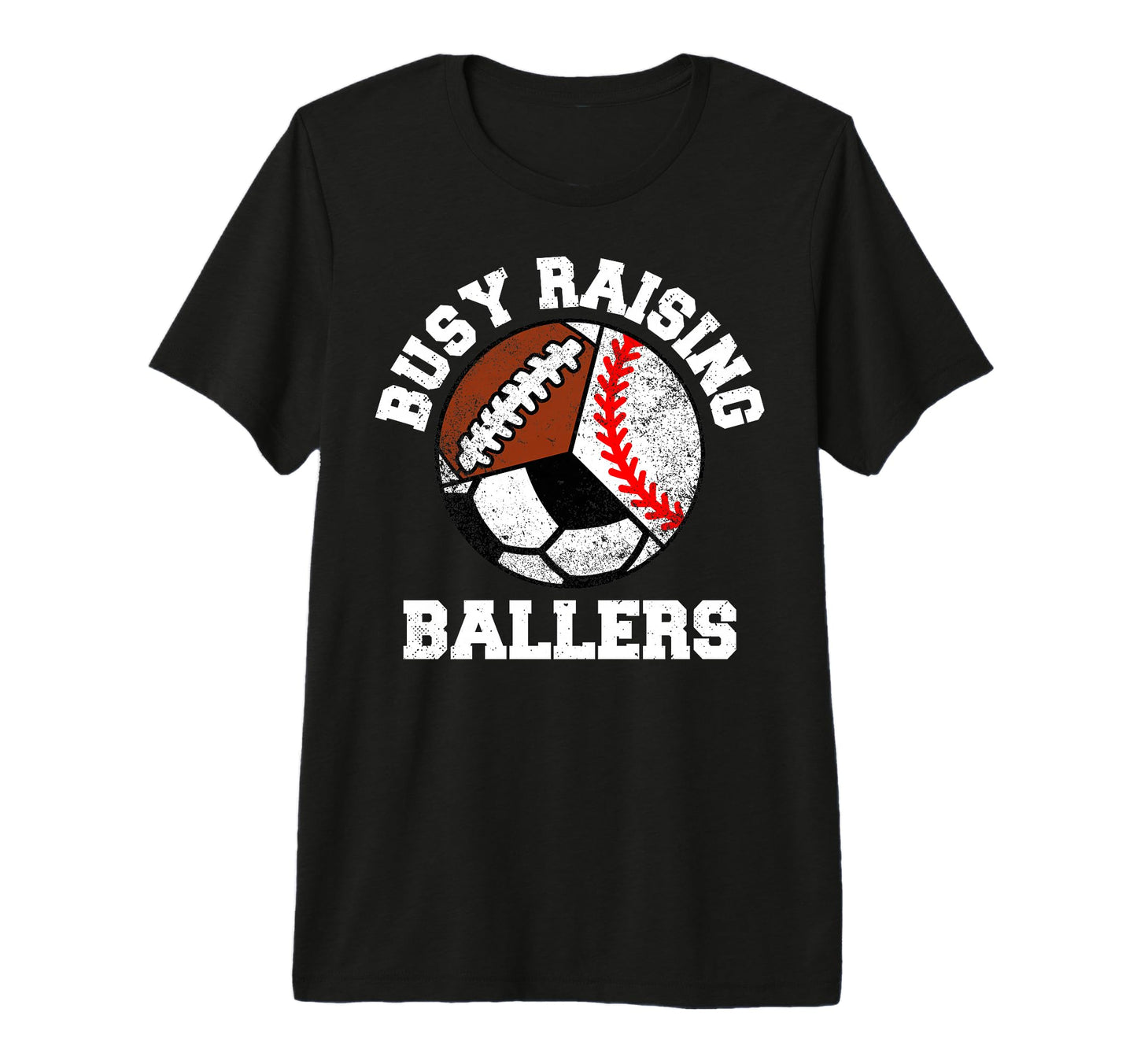 Busy Raising Ballers Funny Baseball Soccer T-Shirt - Trendy Graphic Unisex - T-Shirt, Sweatshirt, Hoodie