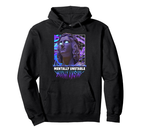 Mentally Unstable Sad Aesthetic Edgy Hoodie - Novelty Apparel for Adults - T-Shirt, Sweatshirt, Hoodie