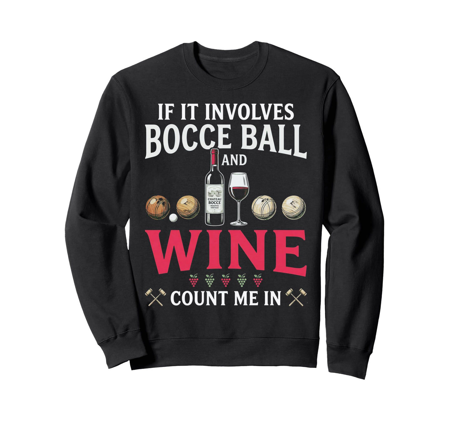 Bocce Ball And Wine Count Me Sweatshirt - Aesthetic Graphic for Adults - T-Shirt, Sweatshirt, Hoodie