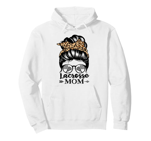 Lacrosse Mom Messy Bun Hair Funny Hoodie - Aesthetic Graphic for Adults - T-Shirt, Sweatshirt, Hoodie