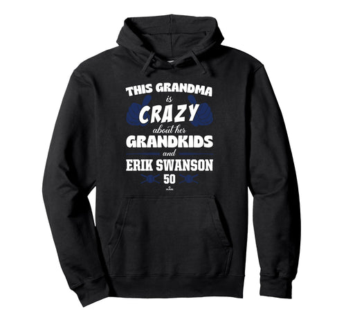 Grandma Crazy Erik Swanson Toronto Baseball Hoodie - Unique Graphic Unisex - T-Shirt, Sweatshirt, Hoodie