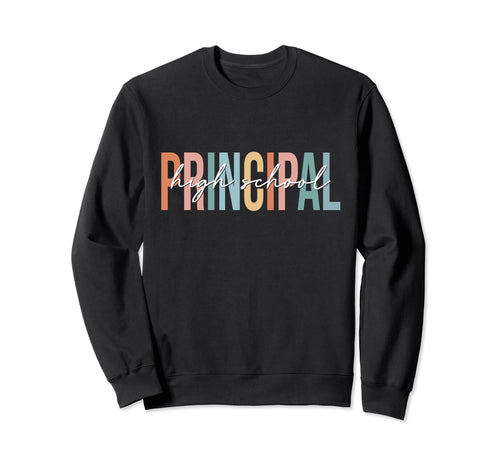 Boho High School Principal Sweatshirt - Casual Everyday Wear for Adults - T-Shirt, Sweatshirt, Hoodie