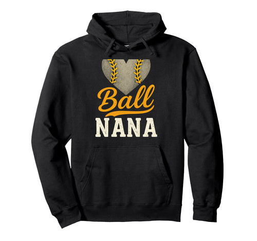 Ball Nana Baseball Softball Heart Love Hoodie - Streetwear Style Men Women - T-Shirt, Sweatshirt, Hoodie