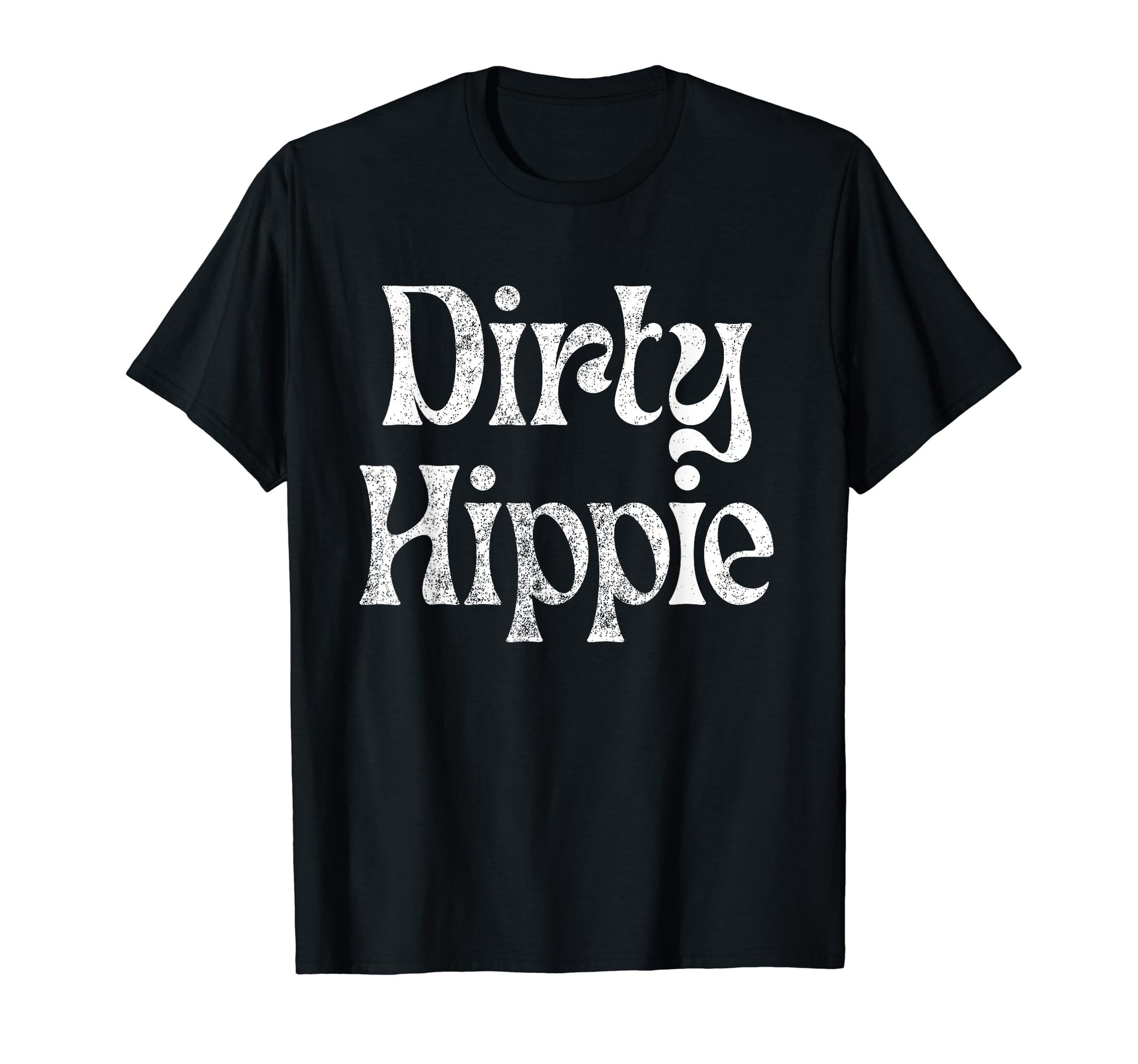 Dirty Hippie Rustic Boho Aesthetic T-Shirt - Casual Everyday Wear Unisex - T-Shirt, Sweatshirt, Hoodie